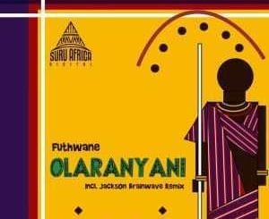 Futhwane, Olaranyani, Original Mix, mp3, download, datafilehost, toxicwap, fakaza, Afro House, Afro House 2020, Afro House Mix, Afro House Music, Afro Tech, House Music
