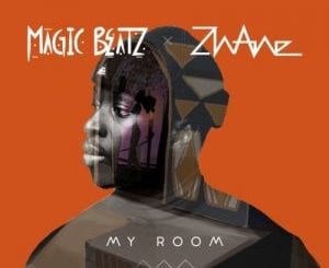 Magic Beatz, Zhane, My Room, download ,zip, zippyshare, fakaza, EP, datafilehost, album, Afro House, Afro House 2020, Afro House Mix, Afro House Music, Afro Tech, House Music