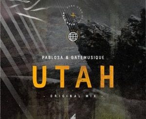 PabloSA, GateMusique, Utah, Original Mix, mp3, download, datafilehost, toxicwap, fakaza, Afro House, Afro House 2020, Afro House Mix, Afro House Music, Afro Tech, House Music