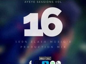 Slash MusiQ, Ayeye Sessions Vol.16, 100% Production Mix, mp3, download, datafilehost, toxicwap, fakaza, Afro House, Afro House 2020, Afro House Mix, Afro House Music, Afro Tech, House Music