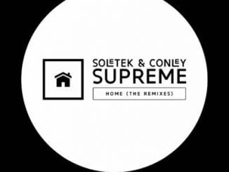 Soletek, Conley Supreme, Home, Deep Essentials Vocal Mix, mp3, download, datafilehost, toxicwap, fakaza, Deep House Mix, Deep House, Deep House Music, Deep Tech, Afro Deep Tech, House Music