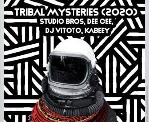 Studio Bros, Dee Cee, DJ Vitoto, Kabeey, Tribal Mysteries 2020, mp3, download, datafilehost, toxicwap, fakaza, Afro House, Afro House 2020, Afro House Mix, Afro House Music, Afro Tech, House Music