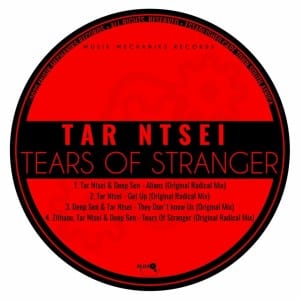 Tar Ntsei, Tears Of Stranger, download ,zip, zippyshare, fakaza, EP, datafilehost, album, Afro House, Afro House 2020, Afro House Mix, Afro House Music, Afro Tech, House Music