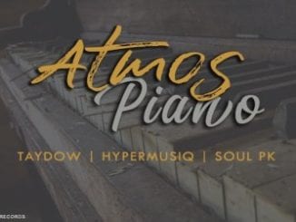 Taydow, HyperMusiQ SA, SoulPK, Atmos Piano, mp3, download, datafilehost, toxicwap, fakaza, House Music, Amapiano, Amapiano 2020, Amapiano Mix, Amapiano Music