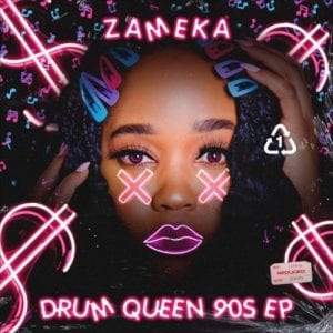 Zameka, Drum Queen 90s , download ,zip, zippyshare, fakaza, EP, datafilehost, album, Afro House, Afro House 2020, Afro House Mix, Afro House Music, Afro Tech, House Music