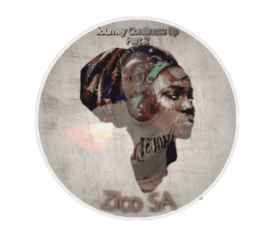 Zico SA, Journey Continues, Pt. 2, download ,zip, zippyshare, fakaza, EP, datafilehost, album, Afro House, Afro House 2020, Afro House Mix, Afro House Music, Afro Tech, House Music