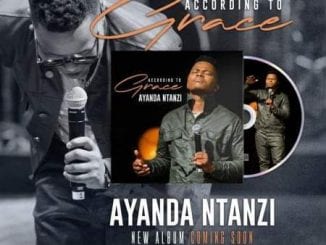Ayanda Ntanzi, According to Grace, download ,zip, zippyshare, fakaza, EP, datafilehost, album, Gospel Songs, Gospel, Gospel Music, Christian Music, Christian Songs