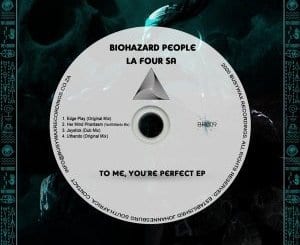 BioHazard People, La Four SA, To Me, You’re Perfect, download ,zip, zippyshare, fakaza, EP, datafilehost, album, Deep House Mix, Deep House, Deep House Music, Deep Tech, Afro Deep Tech, House Music