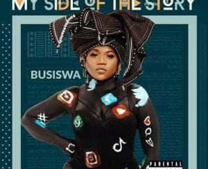 Busiswa, My Side Of The Story, download ,zip, zippyshare, fakaza, EP, datafilehost, album, Afro House, Afro House 2020, Afro House Mix, Afro House Music, Afro Tech, House Music