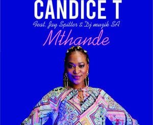 Candice T, Mthande, Jay Spitter, DJ Muzik SA, mp3, download, datafilehost, toxicwap, fakaza, Afro House, Afro House 2020, Afro House Mix, Afro House Music, Afro Tech, House Music