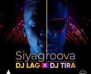 DJ Lag, DJ Tira, Siyagroova, mp3, download, datafilehost, toxicwap, fakaza, Gqom Beats, Gqom Songs, Gqom Music, Gqom Mix, House Music
