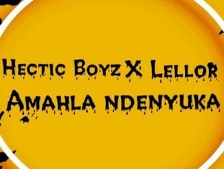 Hectic Boyz, LelloR, Amahla Ndenyuka, mp3, download, datafilehost, toxicwap, fakaza, Gqom Beats, Gqom Songs, Gqom Music, Gqom Mix, House Music