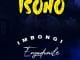 Imbongi Engadumile, Isono, mp3, download, datafilehost, toxicwap, fakaza, Afro House, Afro House 2020, Afro House Mix, Afro House Music, Afro Tech, House Music