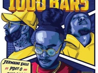 Jermaine Eagle, 1000 Bars, Pdot O, Chad Da Don, mp3, download, datafilehost, toxicwap, fakaza, Hiphop, Hip hop music, Hip Hop Songs, Hip Hop Mix, Hip Hop, Rap, Rap Music