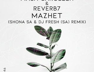Masa Caroleen, Reverb7, Mazhet, Shona SA, DJ Fresh SA Remix, mp3, download, datafilehost, toxicwap, fakaza, Afro House, Afro House 2020, Afro House Mix, Afro House Music, Afro Tech, House Music