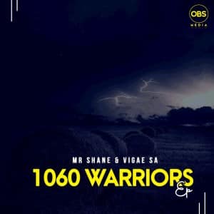 Mr Shane, Vigae SA, 1060 Warriors, download ,zip, zippyshare, fakaza, EP, datafilehost, album, Afro House, Afro House 2020, Afro House Mix, Afro House Music, Afro Tech, House Music