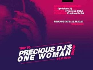 Precious DJ, Trip to Precious DJ’s One Woman Show Mix, mp3, download, datafilehost, toxicwap, fakaza, Afro House, Afro House 2020, Afro House Mix, Afro House Music, Afro Tech, House Music