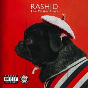 Rashid Kay, The Master Class, download ,zip, zippyshare, fakaza, EP, datafilehost, album, Hiphop, Hip hop music, Hip Hop Songs, Hip Hop Mix, Hip Hop, Rap, Rap Music