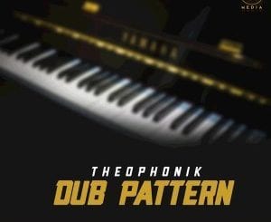 Theophonik, Dub Pattern Remixes, download ,zip, zippyshare, fakaza, EP, datafilehost, album, Deep House Mix, Deep House, Deep House Music, Deep Tech, Afro Deep Tech, House Music