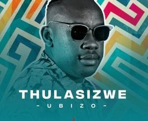 Thulasizwe, Ubizo, download ,zip, zippyshare, fakaza, EP, datafilehost, album, Afro House, Afro House 2020, Afro House Mix, Afro House Music, Afro Tech, House Music