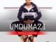 Umdumazi, Umlaba, Ngizolala Ngiduma, mp3, download, datafilehost, toxicwap, fakaza, Maskandi Songs, Maskandi, Maskandi Mix, Maskandi Music, Maskandi Classics