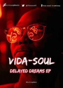 Vida-soul, Delayed Dreams, download ,zip, zippyshare, fakaza, EP, datafilehost, album, Afro House, Afro House 2020, Afro House Mix, Afro House Music, Afro Tech, House Music