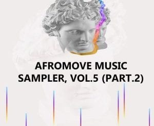 AfroMove Music Sampler, Vol​​.​​5, Part​​.​​2, download ,zip, zippyshare, fakaza, EP, datafilehost, album, Deep House Mix, Deep House, Deep House Music, Deep Tech, Afro Deep Tech, House Music