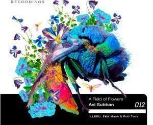 Avi Subban, A Field of Flowers, download ,zip, zippyshare, fakaza, EP, datafilehost, album, Deep House Mix, Deep House, Deep House Music, Deep Tech, Afro Deep Tech, House Music