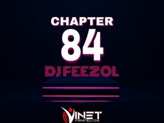 DJ FeezoL, Chapter 84 Mix, mp3, download, datafilehost, toxicwap, fakaza, House Music, Amapiano, Amapiano 2020, Amapiano Mix, Amapiano Music