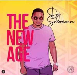 DJ Smokzen, The New Age, download ,zip, zippyshare, fakaza, EP, datafilehost, album, Afro House, Afro House 2020, Afro House Mix, Afro House Music, Afro Tech, House Music