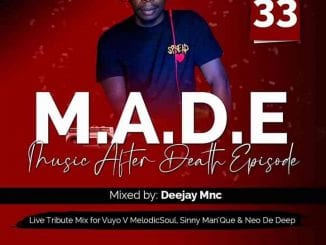 Deejay Mnc, Music After Death Episode 33, mp3, download, datafilehost, toxicwap, fakaza, House Music, Amapiano, Amapiano 2020, Amapiano Mix, Amapiano Music