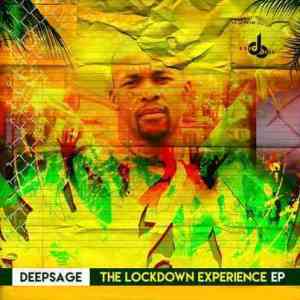 DeepSage, The Lockdown Experience, download ,zip, zippyshare, fakaza, EP, datafilehost, album, Afro House, Afro House 2020, Afro House Mix, Afro House Music, Afro Tech, House Music