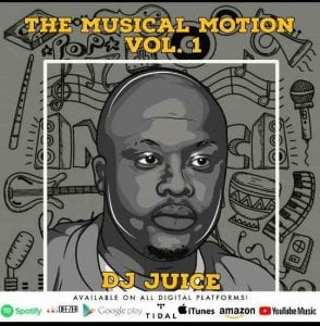 Dj Juice, Musical Motion Vol. 1, download ,zip, zippyshare, fakaza, EP, datafilehost, album, House Music, Amapiano, Amapiano 2020, Amapiano Mix, Amapiano Music