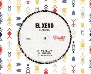 EL Xeno, Naruto, download ,zip, zippyshare, fakaza, EP, datafilehost, album, Afro House, Afro House 2020, Afro House Mix, Afro House Music, Afro Tech, House Music