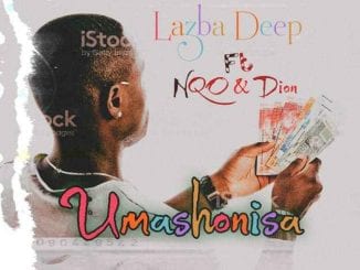 Lazba Deep, NQO & Dion, Umashonisa, mp3, download, datafilehost, toxicwap, fakaza, House Music, Amapiano, Amapiano 2020, Amapiano Mix, Amapiano Music