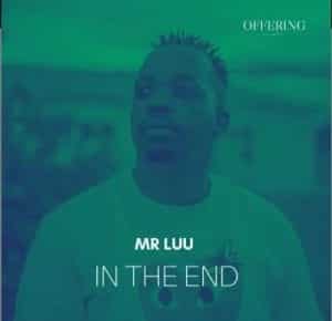 Mr Luu, In The End, download ,zip, zippyshare, fakaza, EP, datafilehost, album, Afro House, Afro House 2020, Afro House Mix, Afro House Music, Afro Tech, House Music