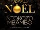 Ntokozo Mbambo, The First Noel, download ,zip, zippyshare, fakaza, EP, datafilehost, album, Gospel Songs, Gospel, Gospel Music, Christian Music, Christian Songs