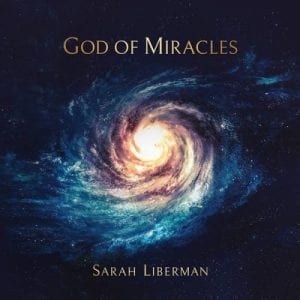 Sarah Liberman, God of Miracles, download ,zip, zippyshare, fakaza, EP, datafilehost, album, Gospel Songs, Gospel, Gospel Music, Christian Music, Christian Songs