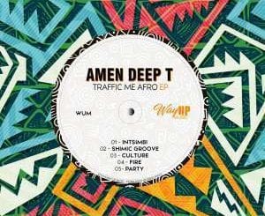 Amen Deep T, Traffic Me Afro, download ,zip, zippyshare, fakaza, EP, datafilehost, album, Afro House, Afro House 2020, Afro House Mix, Afro House Music, Afro Tech, House Music