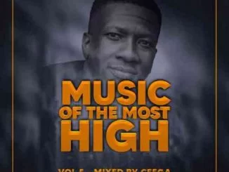 Ceega, Music Of The Most High 2021, mp3, download, datafilehost, toxicwap, fakaza, House Music, Amapiano, Amapiano 2021, Amapiano Mix, Amapiano Music