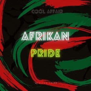 Cool Affair, African Pride, download ,zip, zippyshare, fakaza, EP, datafilehost, album, Afro House, Afro House 2020, Afro House Mix, Afro House Music, Afro Tech, House Music