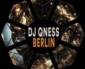 DJ Qness, Berlin, mp3, download, datafilehost, toxicwap, fakaza, Afro House, Afro House 2021, Afro House Mix, Afro House Music, Afro Tech, House Music