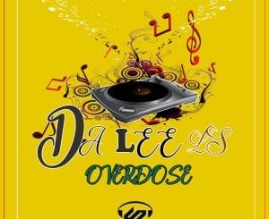 Da Lee LS, Overdose, Original Mix, mp3, download, datafilehost, toxicwap, fakaza, Afro House, Afro House 2021, Afro House Mix, Afro House Music, Afro Tech, House Music