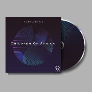 Da Real Emkay, Children Of Africa, download ,zip, zippyshare, fakaza, EP, datafilehost, album, Deep House Mix, Deep House, Deep House Music, Deep Tech, Afro Deep Tech, House Music