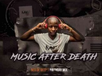 Deejay Mnc, Music After Death Episode 34, Neo De Deep’s Birthday Mix, mp3, download, datafilehost, toxicwap, fakaza, House Music, Amapiano, Amapiano 2021, Amapiano Mix, Amapiano Music