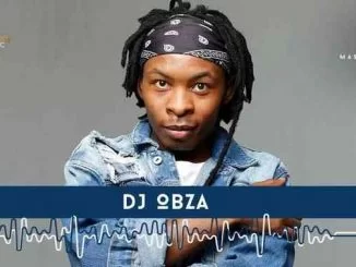 Dj Obza, Koki Riba, Muungu Queen, Uzobuya, mp3, download, datafilehost, toxicwap, fakaza, House Music, Amapiano, Amapiano 2021, Amapiano Mix, Amapiano Music