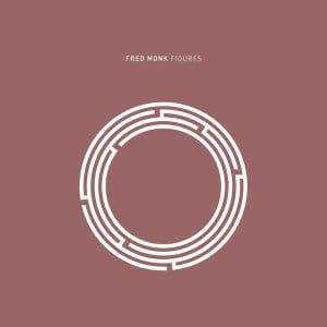 Fred Monk, Figures, download ,zip, zippyshare, fakaza, EP, datafilehost, album, Deep House Mix, Deep House, Deep House Music, Deep Tech, Afro Deep Tech, House Music