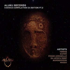 Aluku Records, Various Compilation SA Edition Pt.2, download ,zip, zippyshare, fakaza, EP, datafilehost, album, Afro House, Afro House 2020, Afro House Mix, Afro House Music, Afro Tech, House Music