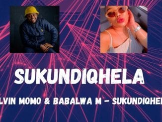 Kelvin Momo, Babalwa M, Sukundiqhela, Live Mix, mp3, download, datafilehost, toxicwap, fakaza, House Music, Amapiano, Amapiano 2021, Amapiano Mix, Amapiano Music