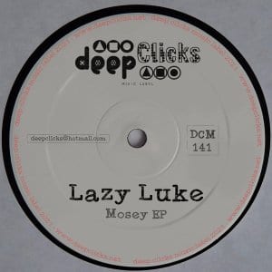 Lazy Luke, Mosey, download ,zip, zippyshare, fakaza, EP, datafilehost, album, Deep House Mix, Deep House, Deep House Music, Deep Tech, Afro Deep Tech, House Music